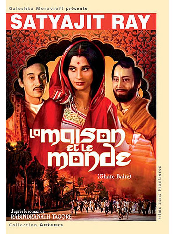 LA MAISON ET LE MONDE (GHARE-BAIRE) de Satyajit RAY d’après le roman de Rabindranath TAGORE