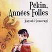 PEKIN, ANNEES FOLLES de Natsuki Sumeragi