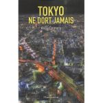 TOKYO NE DORT JAMAIS de Anne Calmels
