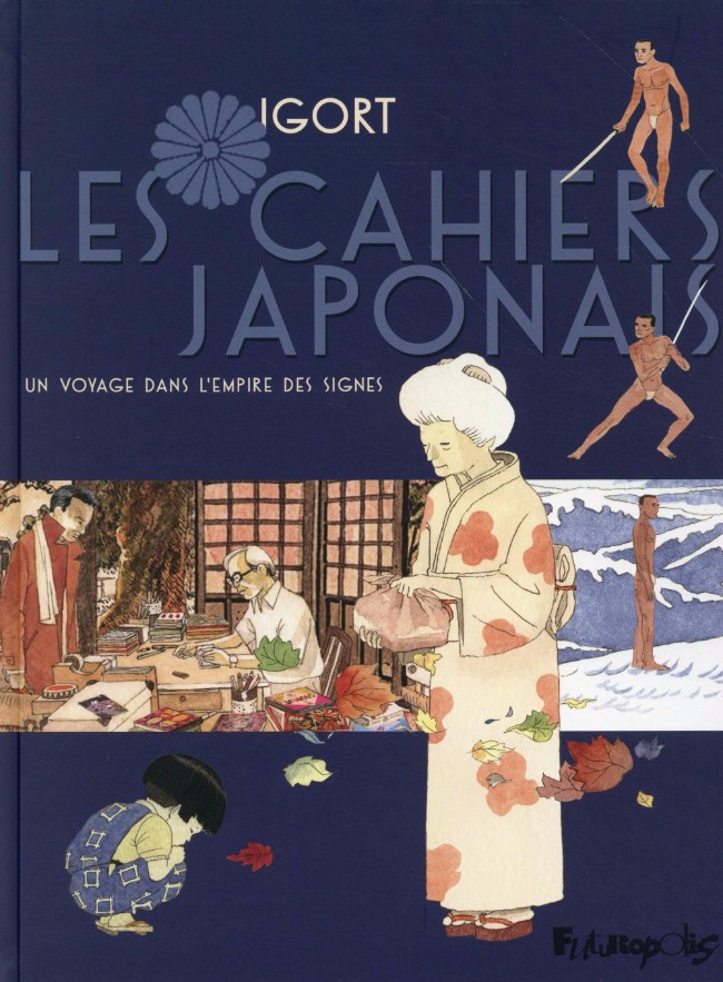Les cahiers japonais, un voyage dans l’empire des signes, Igort, aux éditions Futuropolis.