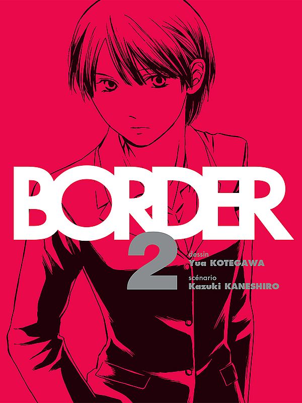 BORDER volume 2 de Yua KOTEGAWA et Kazuki KANESHIRO, Komikku Éditions