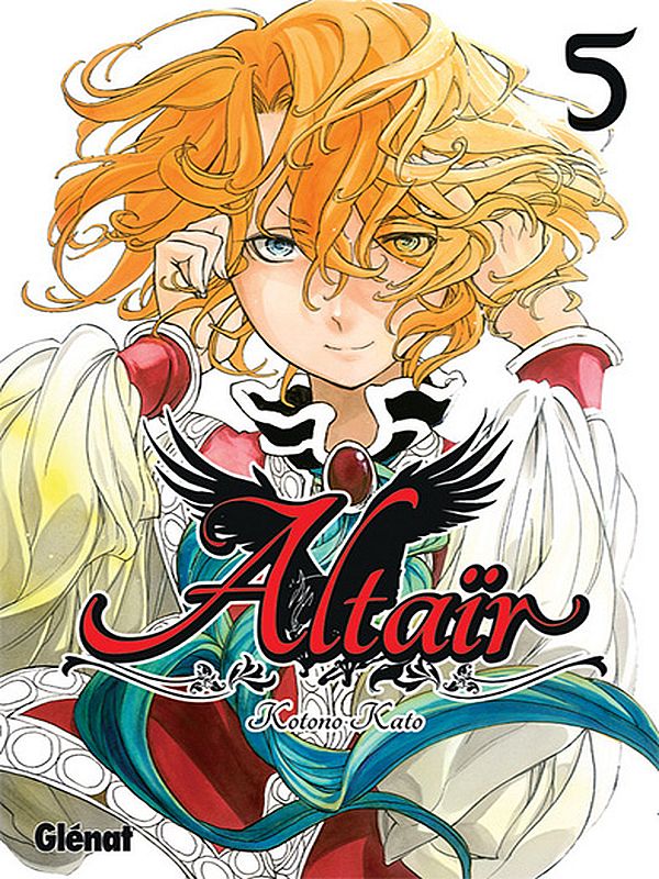 Altaïr volume 5 de Kotono KATO, Editions Glénat