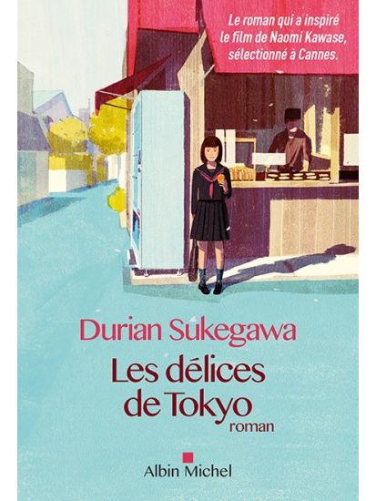 Les délices de Tokyo de Durian Sukegawa, aux éditions Albin Michel.