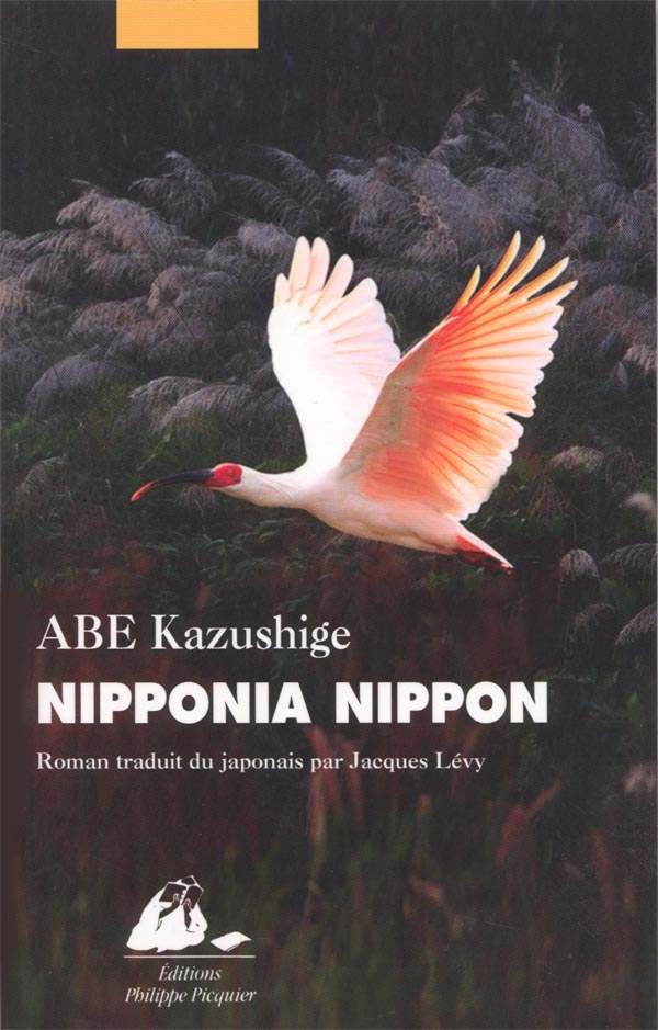 Nipponia Nippon d’Abe Kazushige édité chez Philippe Picquier