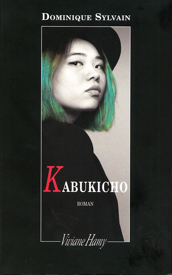 Kabukicho, la cité des mensonges – le roman de Dominique Sylvain est édité chez Viviane Hamy.