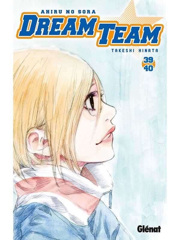 DREAM TEAM (AHIRU NO SORA) volume 39-40 de Takeshi HINATA