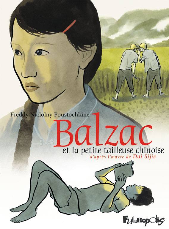 Balzac et la petite tailleuse chinoise, d’après l’œuvre de Dai Sijie, sort en bande dessinée par Freddy Nadolny Poustochkine.