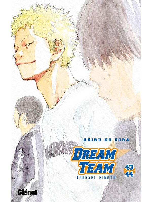 DREAM TEAM (AHIRU NO SORA) volumes 43 & 44 de Takeshi HINATA
