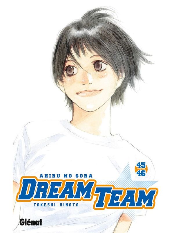DREAM TEAM (AHIRU NO SORA) volumes 45 & 46 de Takeshi HINATA