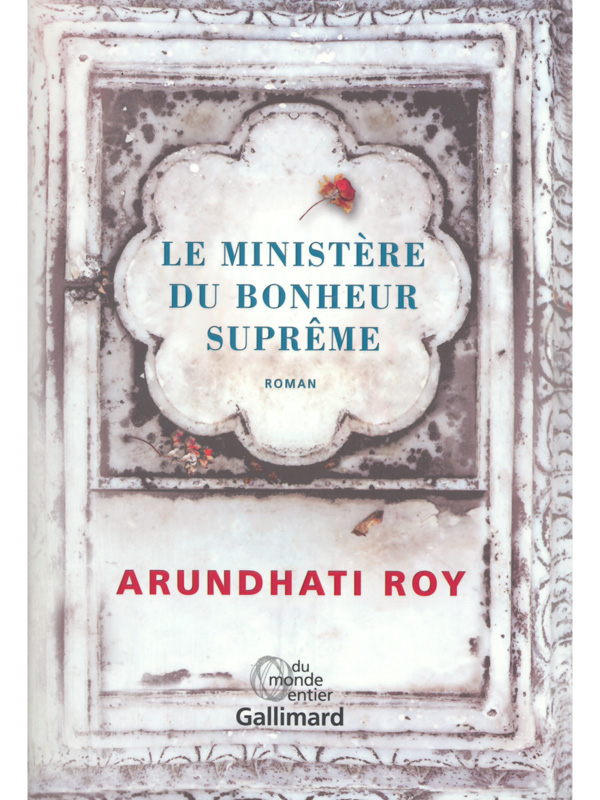 Le Ministère du bonheur suprême d’Arundhati Roy sort chez Gallimard.