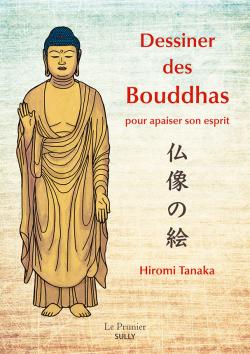 Dessiner des Bouddhas pour apaiser son esprit de Hiromi Tanaka.