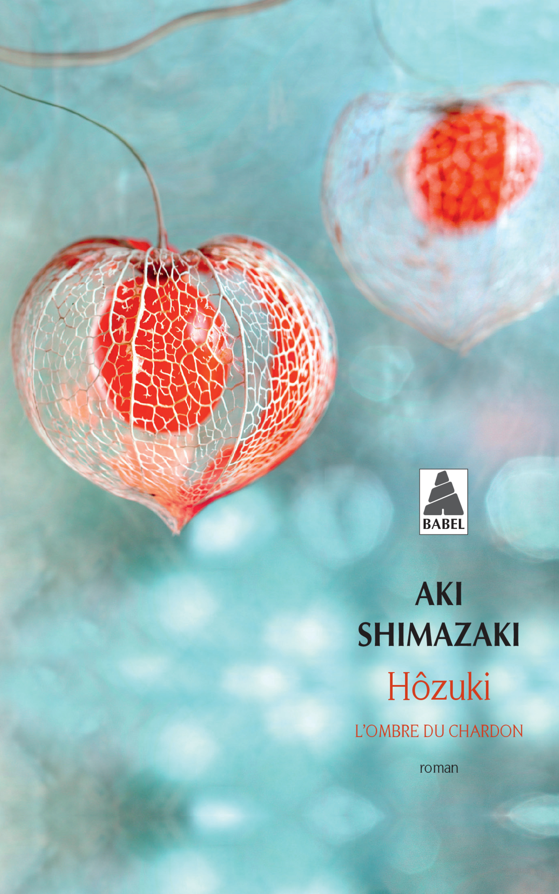 Hôzuki, L’Ombre du chardon d’Aki Shimazaki.