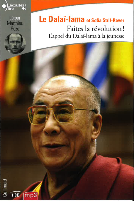 « Faites la révolution ! L’appel du Dalaï-lama à la jeunesse » du Dalaï-lama et Sofia Stril-Rever sort en livre lu par Matthieu Rozé.