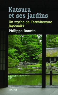 Katsura et ses jardins, un mythe de l’architecture japonaise de Philippe Bonnin sort aux éditions Arléa.