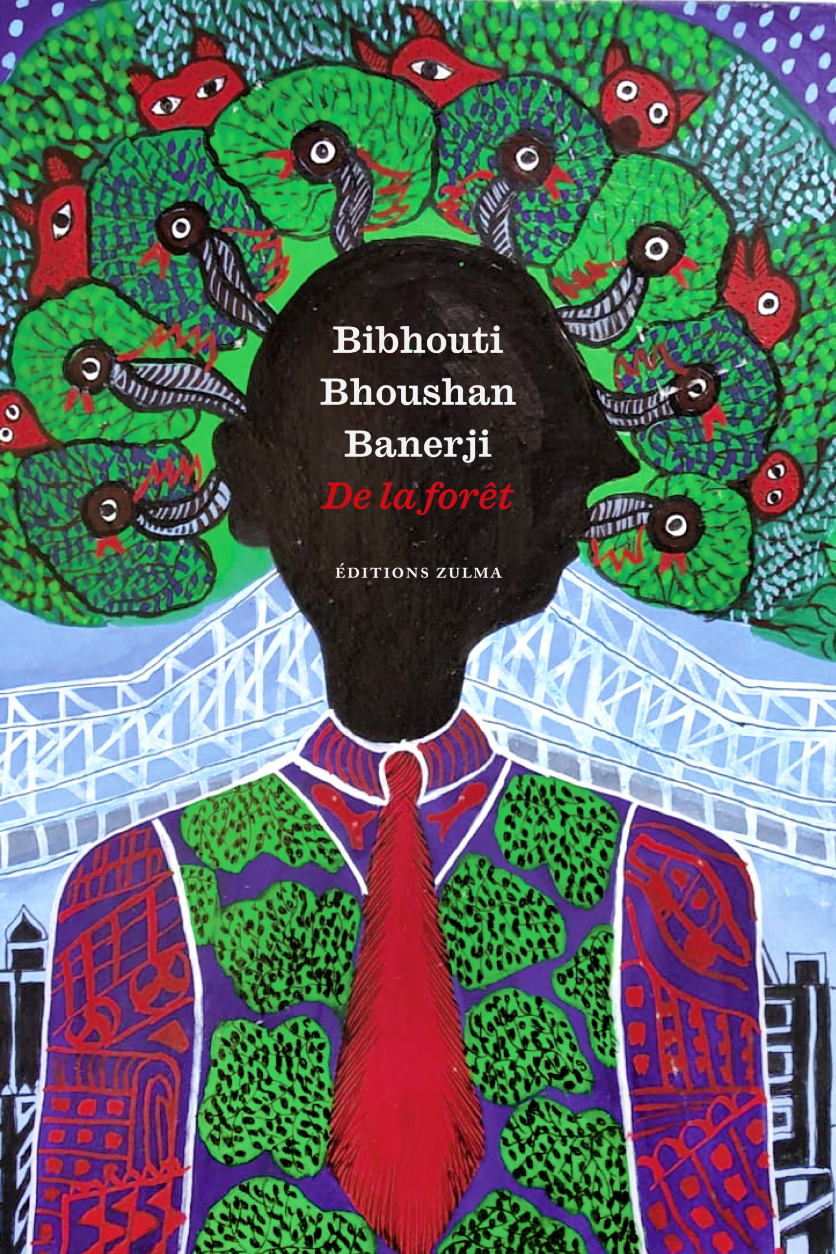 De la forêt de Bibhouti Bhoushan Banerji parait aux éditions Zulma.