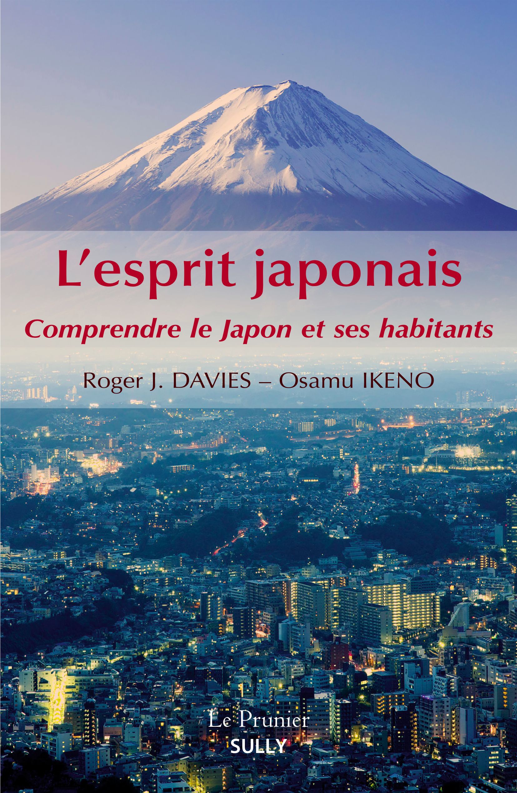L’esprit japonais Comprendre le Japon et ses habitants de Roger J. Davies et Osamu Ikeno sort en librairie.