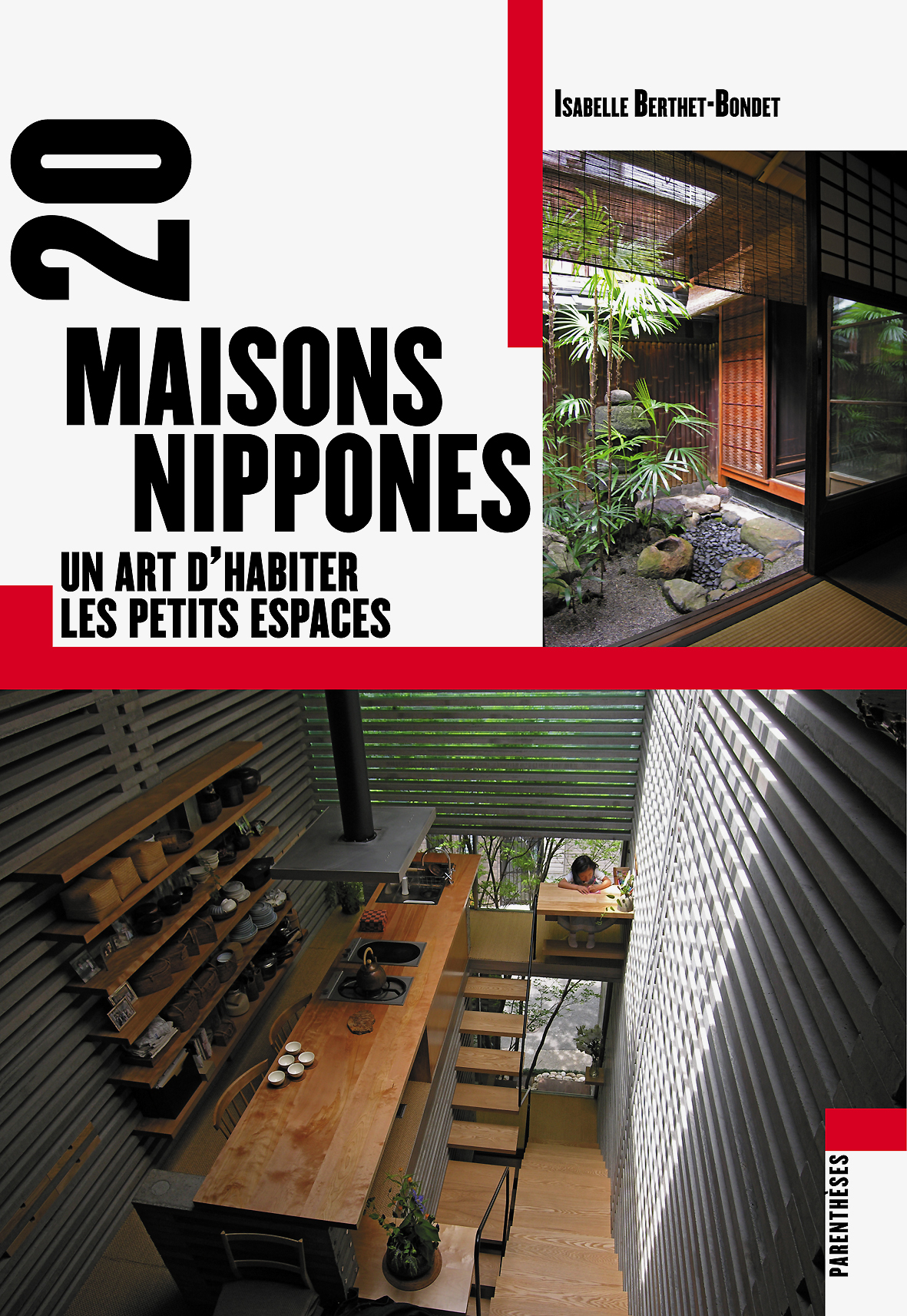 Vingt maisons nippones, un art d’habiter les petits espaces d’Isabelle Berthet-Bondet