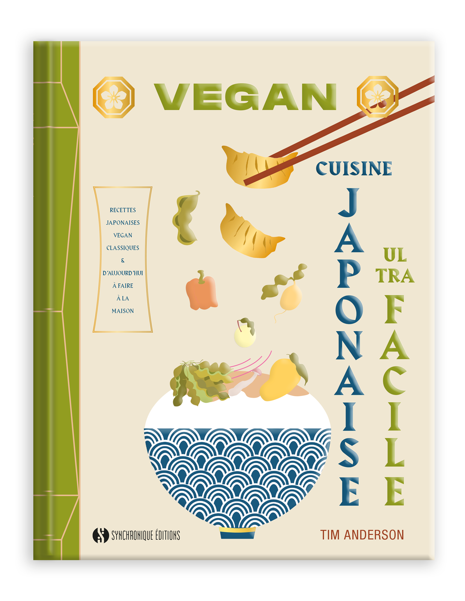 Vegan cuisine japonaise ultra facile et cuisine japonaise ultra facile de Tim Anderson