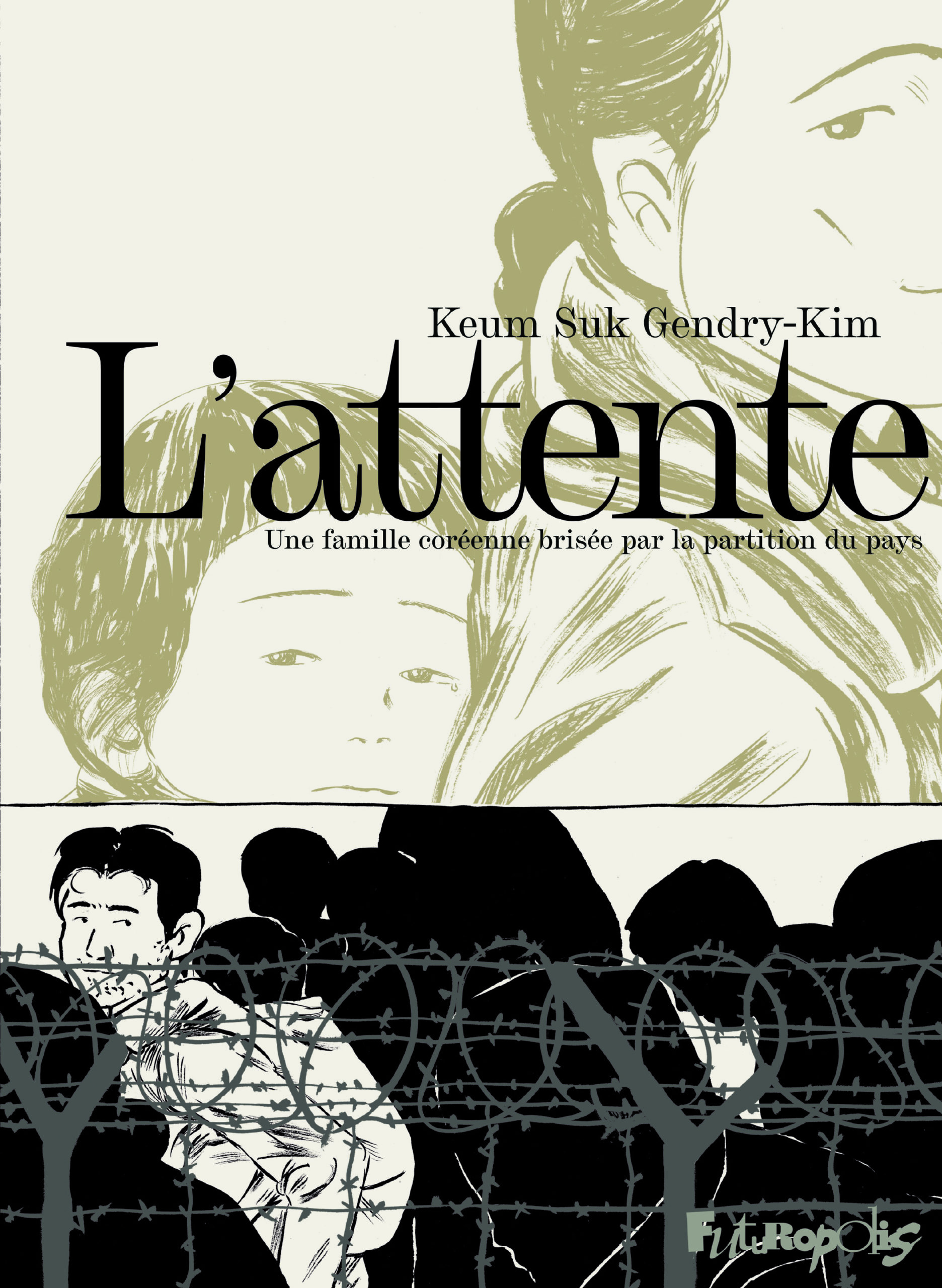 L’attente Une famille coréenne brisée par la partition du pays, récit et dessin de Keum Suk-Gendry-Kim.