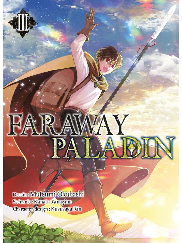 FARAWAY PALADIN Volume 3 de Mutsumi OKUBASHI et Kanata YANAGINO