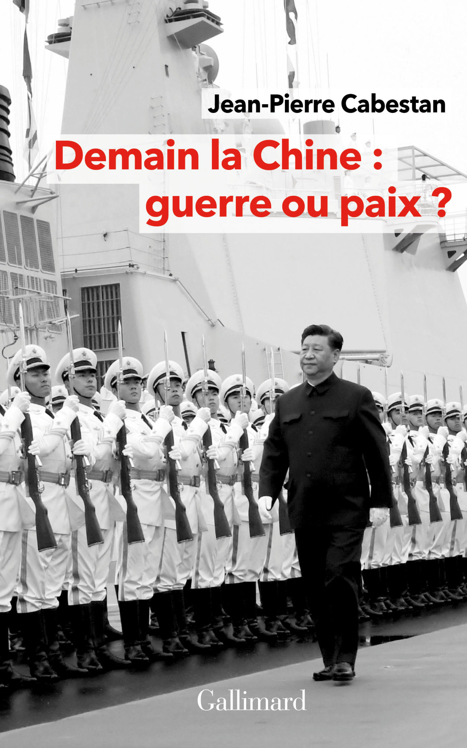 Demain la Chine : guerre ou paix ? De Jean-Pierre Cabestan paraît chez Gallimard.