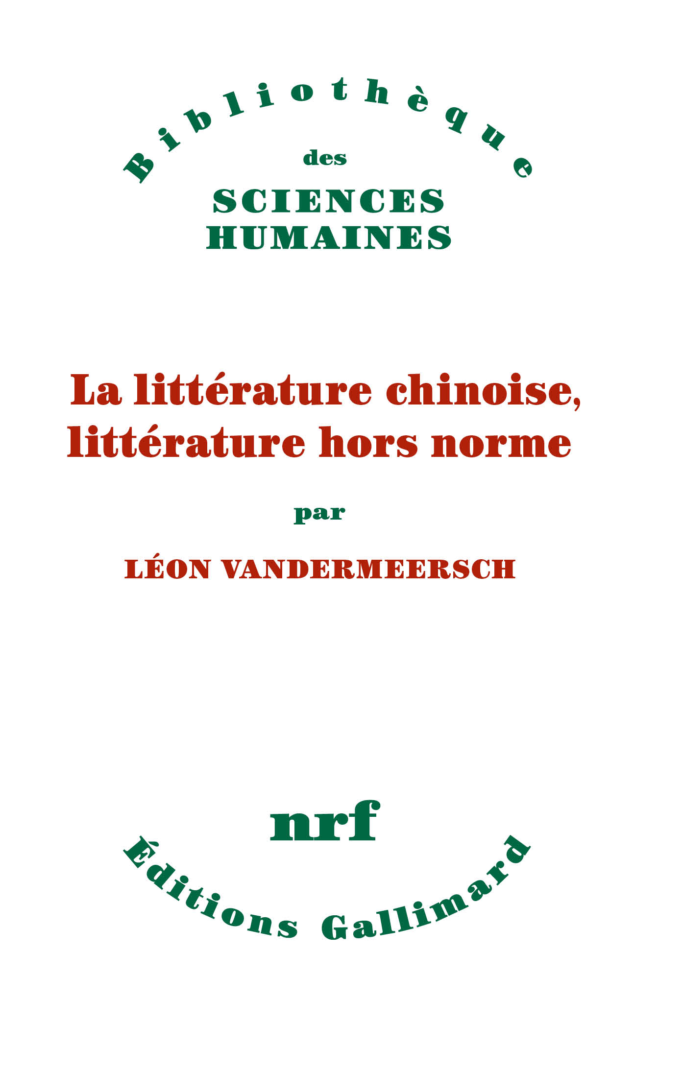 La littérature chinoise, littérature hors norme par Léon Vandermeersch