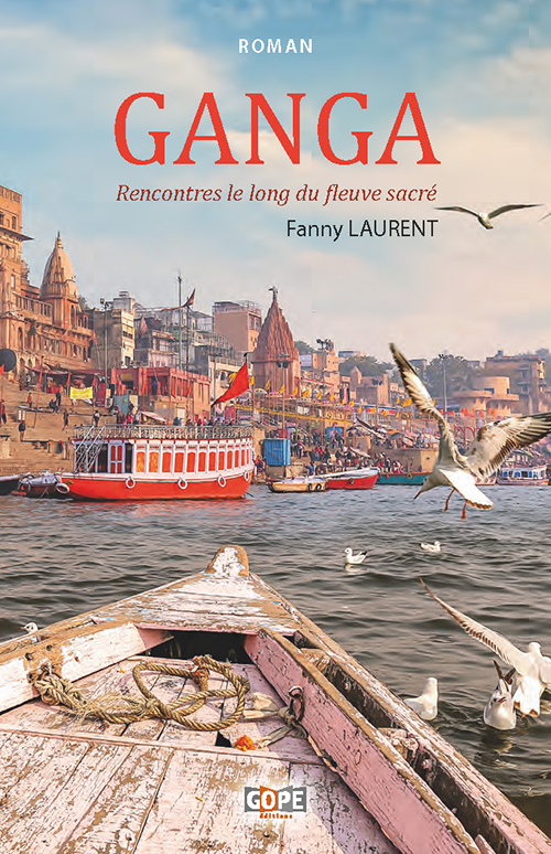 Ganga, rencontres le long du fleuve sacré de Fanny Laurent paraît chez Gope éditions.