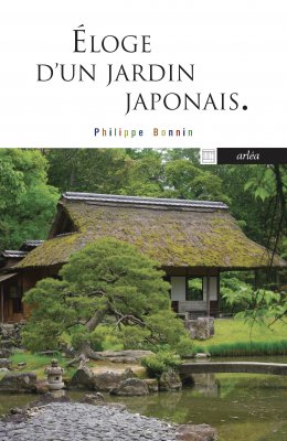Katsura et ses jardins, un mythe de l’architecture japonaise de Philippe Bonnin devient Éloge d’un jardin japonais.