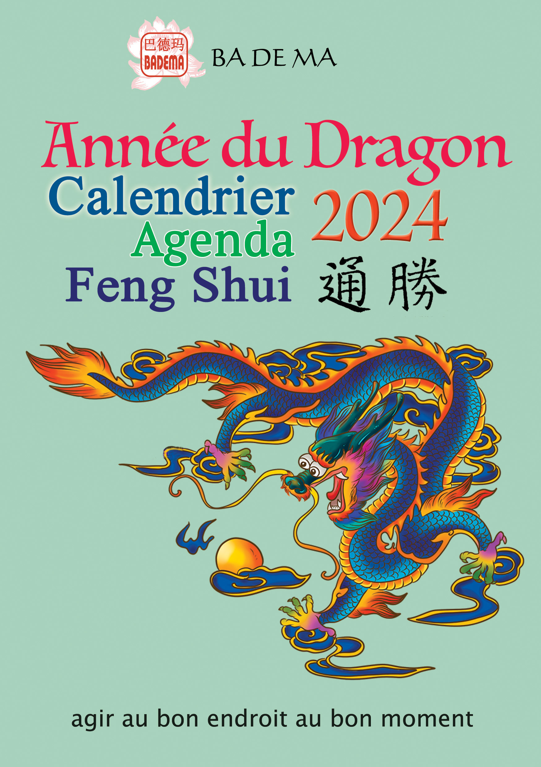 Année du Dragon Calendrier 2024 Agenda Feng Shui paraît aux