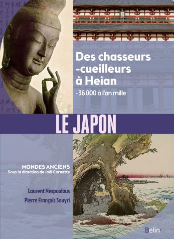 Le Japon ancien : Des chasseurs-cueilleurs à Heian de Laurent Nespoulos et Pierre François Souyri paraît chez Belin.