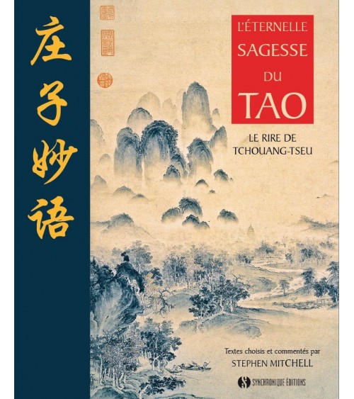 L’éternelle sagesse du Tao, le rire de Tchouang-Tseu paraît chez Synchronique.