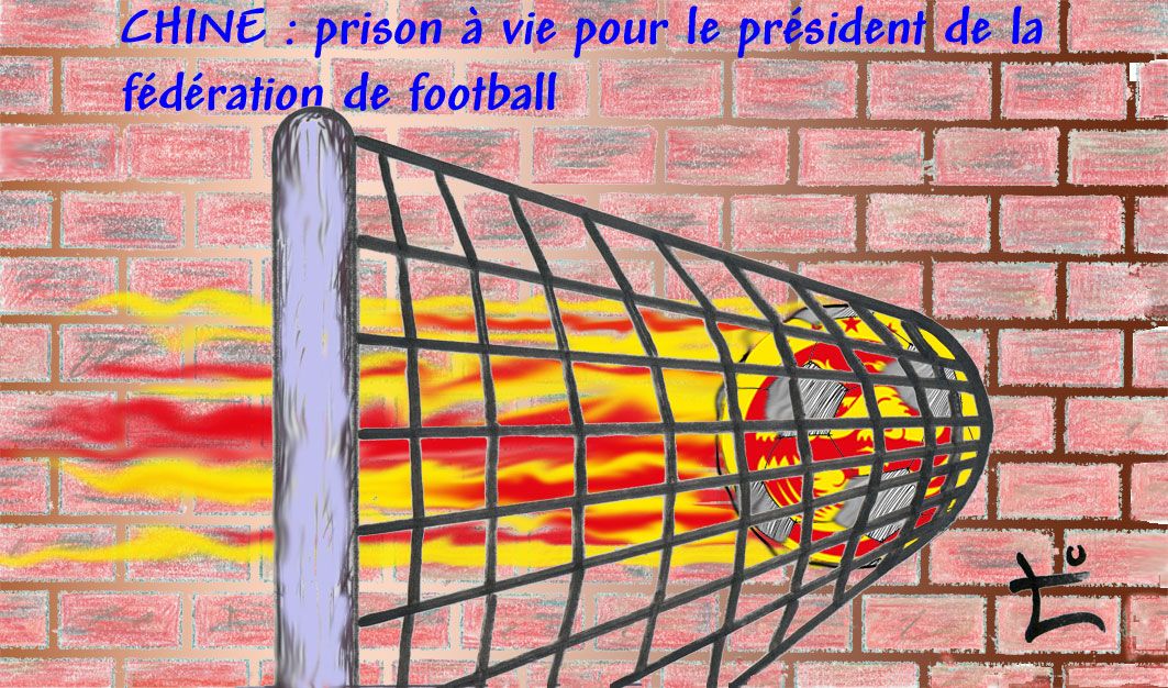 Dessin du mois 2024-04 – Chine : prison à vie pour l’ancien président de la Fédération de football.