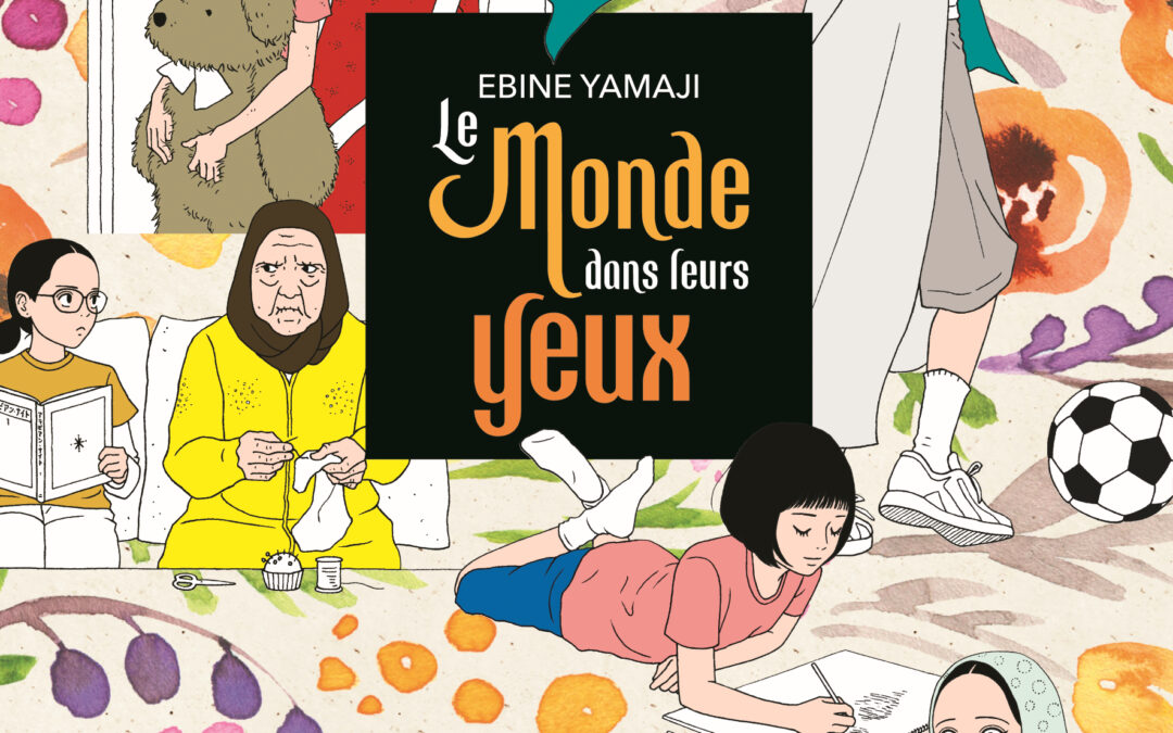 Le monde dans leurs yeux d’Ebine Yamaji paraît chez Vega-Dupuis.