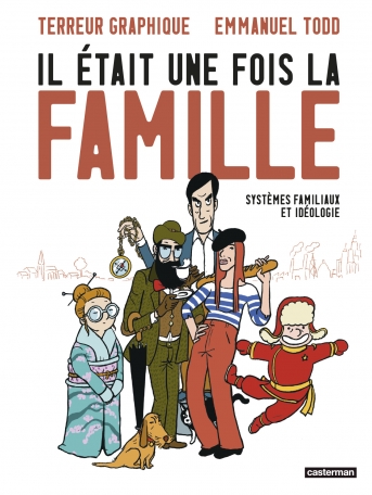 Il était une fois la famille de Terreur Graphique et Emmanuel Todd paraît aux éditions Casterman.