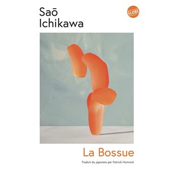 La Bossue de Sao Ichikawa paraît aux éditions Globe.