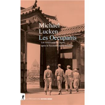 Les Occupants de Michael Lucken paraît aux éditions de La Découverte.