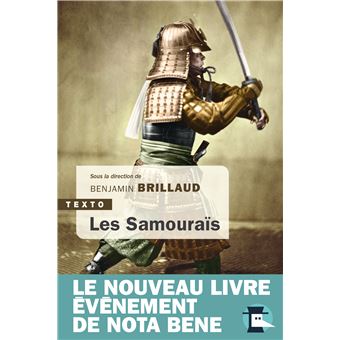 Les Samouraïs sous la direction de Benjamin Brillaud paraît en Texto chez Tallandier.
