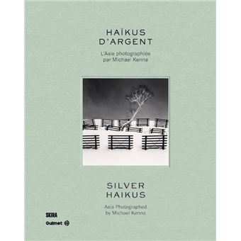 Haïkus d’argent, l’Asie photographiée par Michael Kenna paraît aux éditions Skira.
