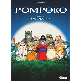 Pompoko, le film d’Isao Takahata paraît aujourd’hui en manga chez Glénat.