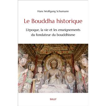 Le Bouddha historique de Hans Wolfgang Schumann est paru aux éditions Sully.
