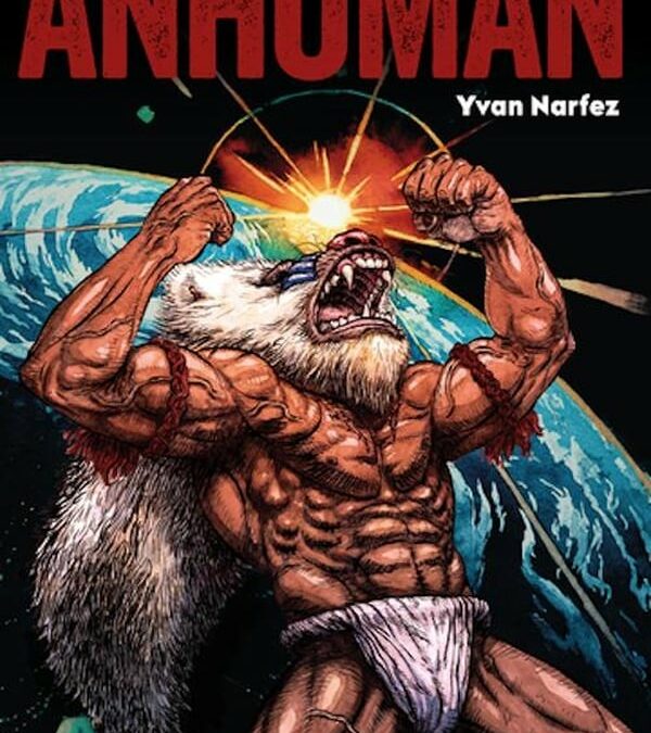 Anhuman de Yvan Narfez chez les éditions Raion