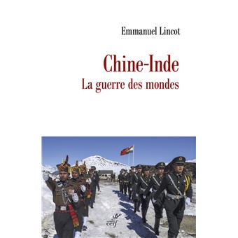 Chine-Inde, la guerre des mondes d’Emmanuel Lincot paraît aux éditions du Cerf.