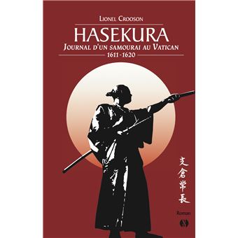 Hasekura, journal d’un samouraï au Vatican 1611-1620 de Lionel Crooson paraît chez Synchronique.