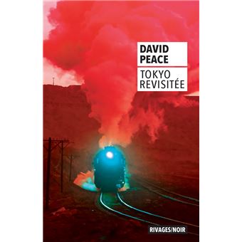 Tokyo revisitée de David Peace sort en poche demain chez Rivages/Noir.