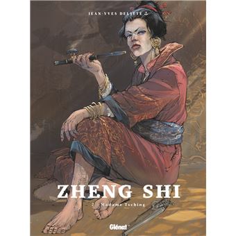 Zheng Shi T.2 Madame Tsching de Jean-Yves Delitte paraît aujourd’hui chez Glénat.