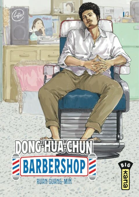 Le 1er tome de Dong-Hua-Chun Barbershop de Ruan Guang-Min paraît aujourd’hui chez Kana.