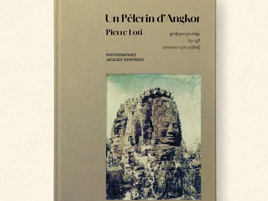 Un Pèlerin d’Angkor de Pierre Loti paraît aux Éditions de Juillet agrémenté des photographies de Jacques Sierpinski.